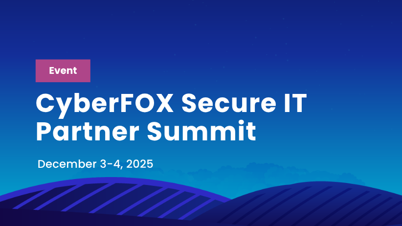 CyberFOX Secure IT Partner Summit Q4 2025